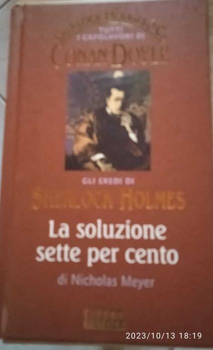 Sherlock Holmes la soluzione sette per cento - Nicholas Meyer - copertina
