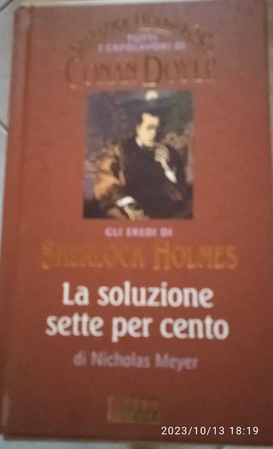 Sherlock Holmes la soluzione sette per cento - Nicholas Meyer - copertina