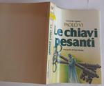 Paolo VI. Le chiavi pesanti. Fotografie di Pepi Merisio