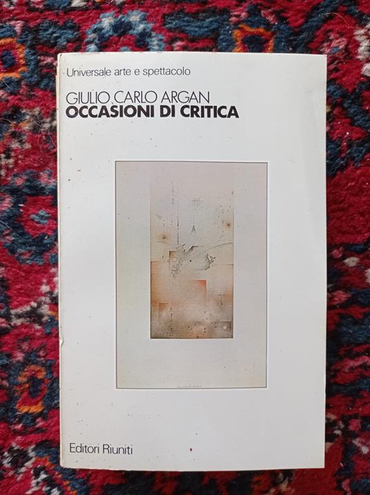 Occasioni di critica - Giulio C. Argan - copertina
