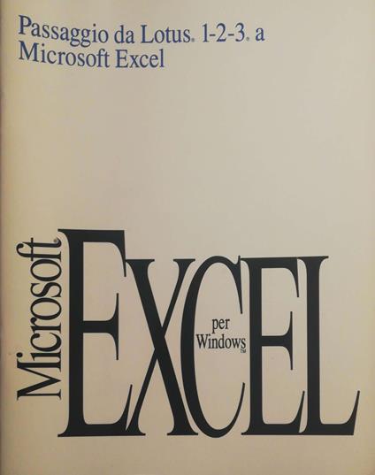 Microsoft Excel, passaggio dal Lotus 1-2-3 a Microsoft Excel - copertina