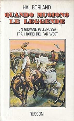 Quando muoiono le leggende - Hal Borland - copertina