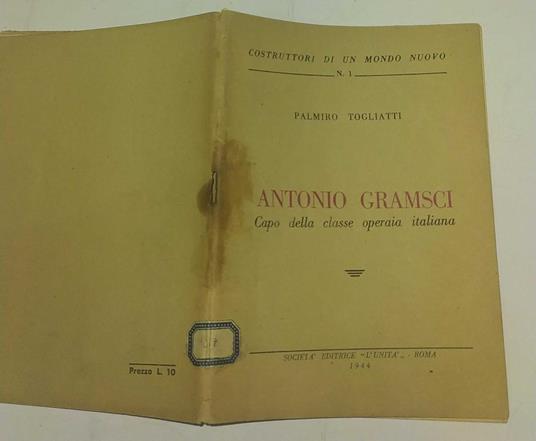 Antonio Gramsci. Capo della classe operaia italiana - Palmiro Togliatti - copertina