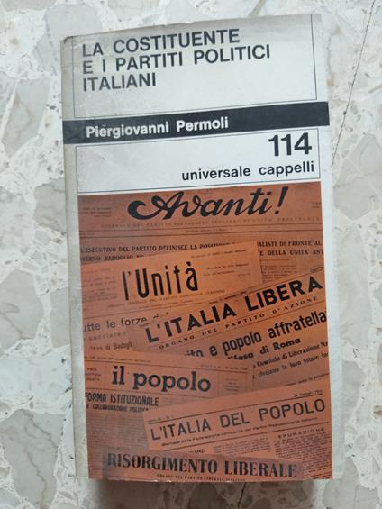 La costituente e i partiti politici italiani - Piergiovanni Permoli - copertina