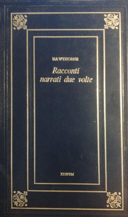 Racconti narrati due volte - Nathaniel Hawthorne - copertina