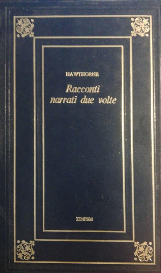 Racconti narrati due volte - Nathaniel Hawthorne - copertina