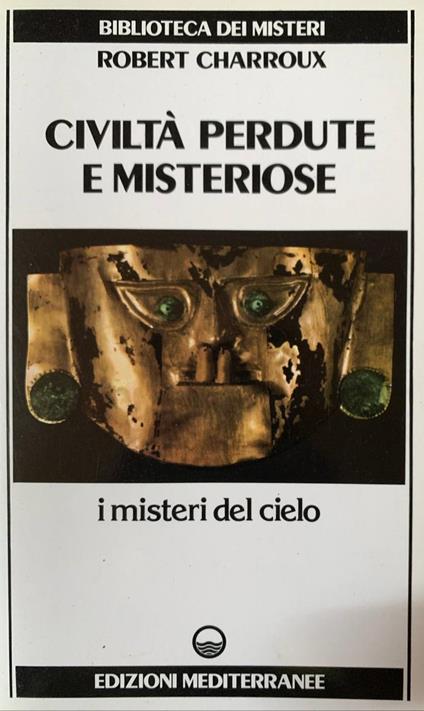 Civiltà perdute e misteriose - Robert Charroux - copertina