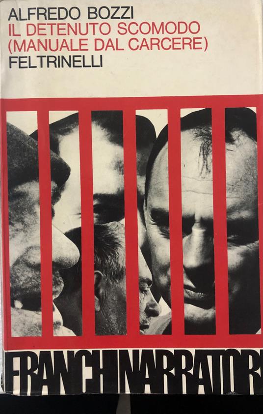Il detenuto scomodo (manuale dal carcere) - Alfredo Bozzi - copertina
