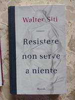 Resistere non serve a niente