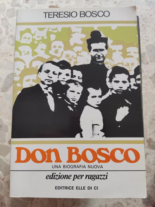 Don Bosco: una biografia nuova - Teresio Bosco - copertina