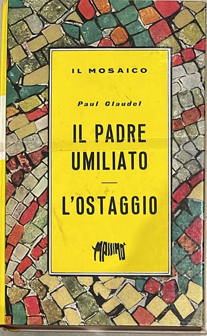 Il padre umiliato - L'ostaggio - Paul Claudel - copertina