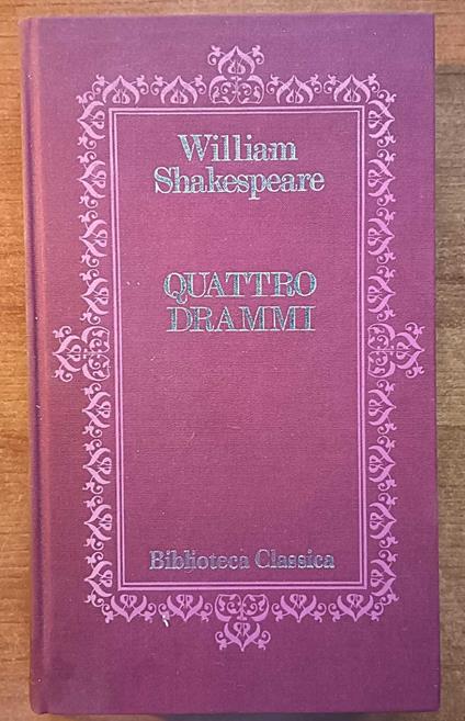 Quattro drammi - William Shakespeare - copertina