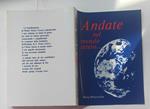 Andate nel mondo intero...