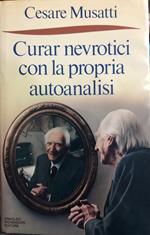 Curar nevrotici con la propria autoanalisi