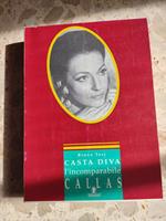 Casta Diva: l'incomparabile CALLAS