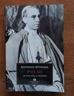 Pio XII. Un Papa nelle tenebre