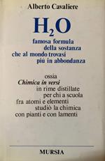 H20. Famosa formula della sostanza che al mondo trovasi più in abbondanza