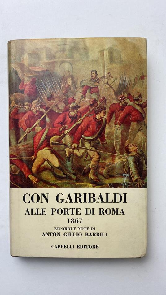 Con Garibaldi alle porte di Roma. 1867 - Anton G. Barrili - copertina