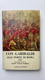 Con Garibaldi alle porte di Roma. 1867