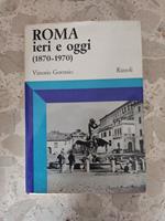 Roma ieri e oggi (1870-1970)