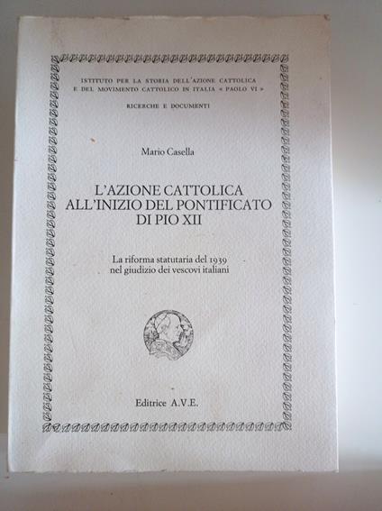 L' azione cattolica all'inizio del pontificato di Pio XII - Mario Casella - copertina