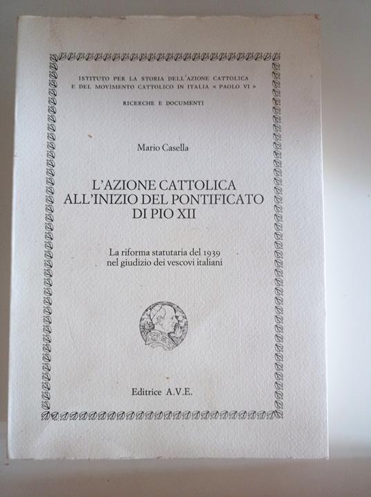 L' azione cattolica all'inizio del pontificato di Pio XII - Mario Casella - copertina