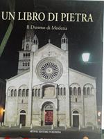 Un libro di pietra. Il Duomo di Modena