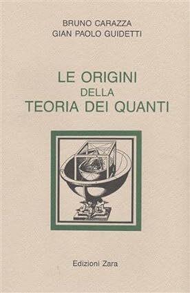 Le origini della teoria dei quanti - Bruno Carazza - copertina
