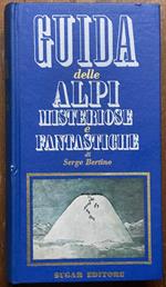 Guida delle Alpi Misteriose e fantastiche