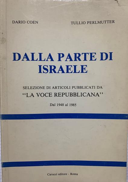 Dalla parte di Israele. Selezione di articoli pubblicati da La Voce Repubblicana - Mario Coen - copertina