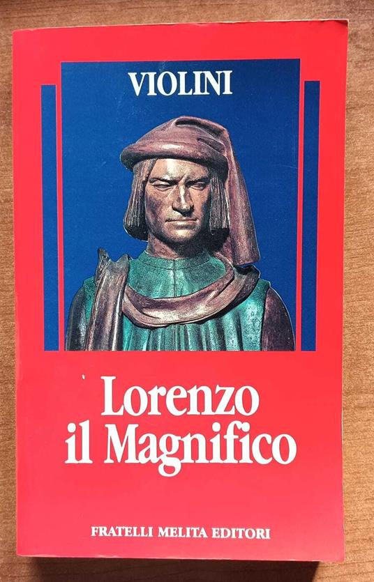 Lorenzo il Magnifico a cura di Roberto Figari - Cesare Violini - copertina