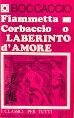 Elegia di Madonna Fiammetta - Corbaccio o laberinto d'amore