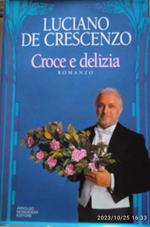 Croce e delizia