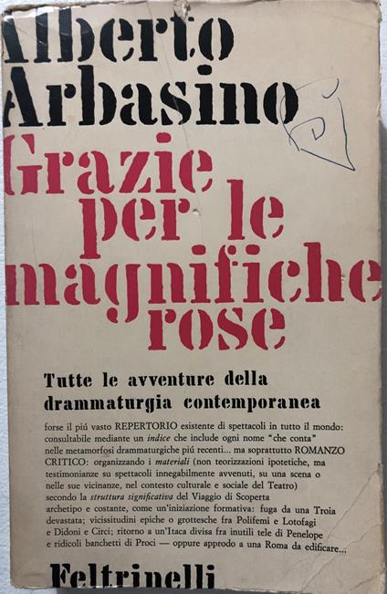 Grazie per le magnifiche rose. Tutte le avventure della drammaturgia contemporanea - Alberto Arbasino - copertina