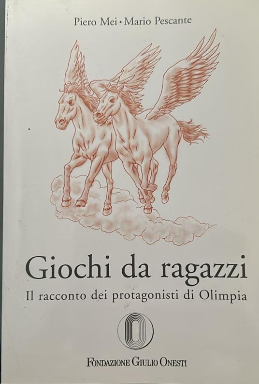 Giochi da ragazzi - il racconto dei protagonisti di Olimpia - copertina