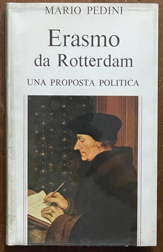 Erasmo da Rotterdam : Una proposta politica - Mario Pedini - copertina