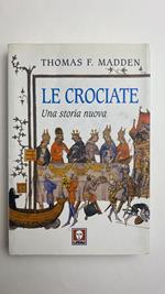 Le crociate. Una storia nuova