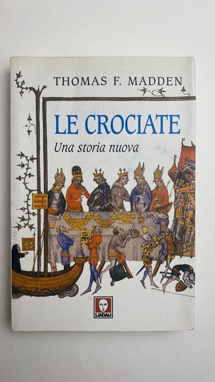 Le crociate. Una storia nuova - Thomas F. Madden - copertina