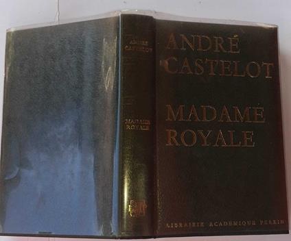 Madame Royale - André Castelot - copertina