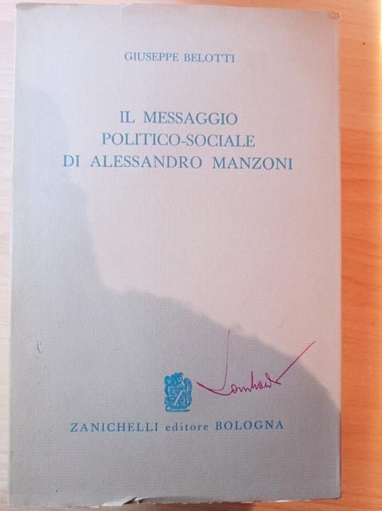 Il messaggio politico - sociale di Alessandro Manzoni - Giuseppe Belotti - copertina