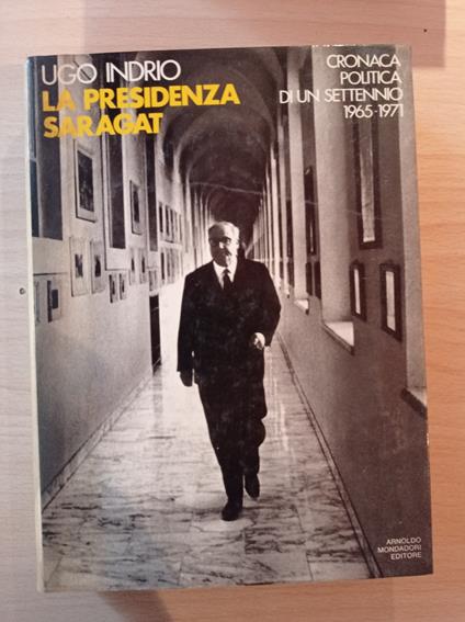 La presidenza Saragat - Ugo Indrio - copertina