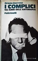 I complici, gli anni dell'antimafia