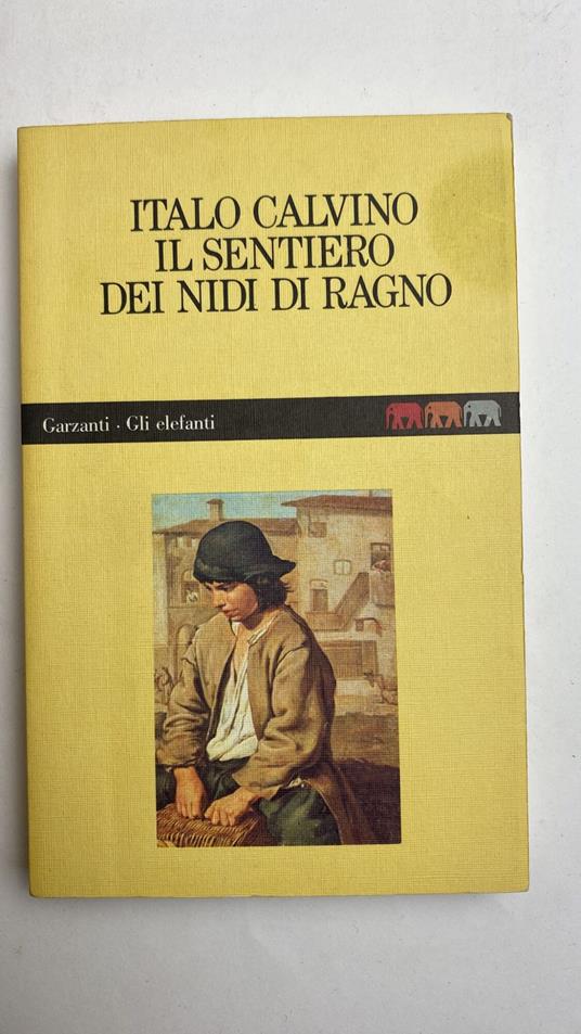 Il sentiero dei nidi di ragno - Italo Calvino - Libro Usato - Garzanti  Libri 