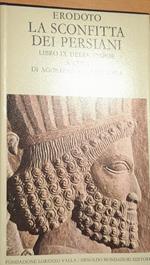 Erodoto. La sconfitta dei Persiani. Libro IX delle Storie