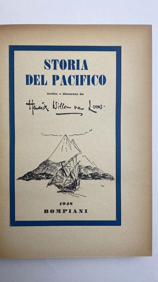 Storia del Pacifico scritta e illustrata da Hendrik Willem van Loon - Hendrik Willem Van Loon - copertina