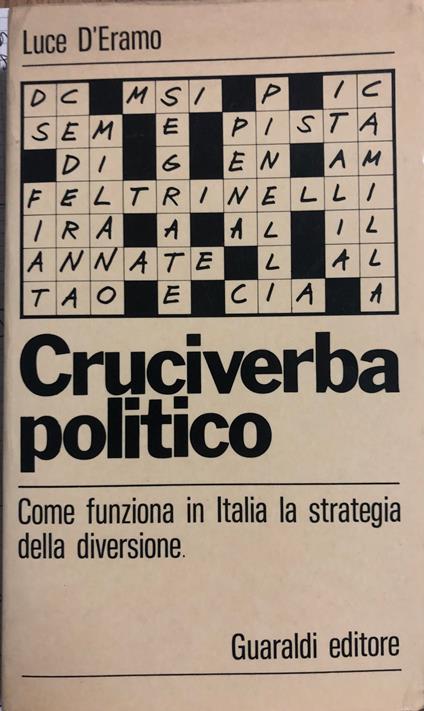 Cruciverba politico. Come funziona in Italia la strategia della diversione - Luce D'Eramo - copertina