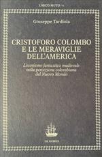 Cristoforo Colombo e le meraviglie dell'America