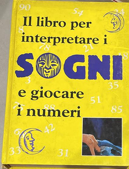 Il libro per interpretare i sogni e giocare i numeri - copertina