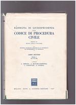 Rassegna di giurisprudenza sul Codice di Procedura Civile Libro Secondo Tomo I (art. 163-322)