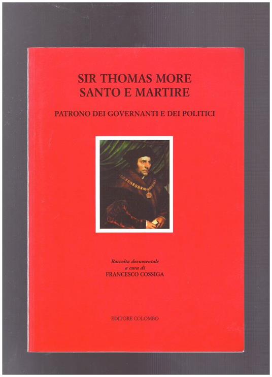 Sir Thomas More Santo e Martire - Francesco Cossiga - copertina
